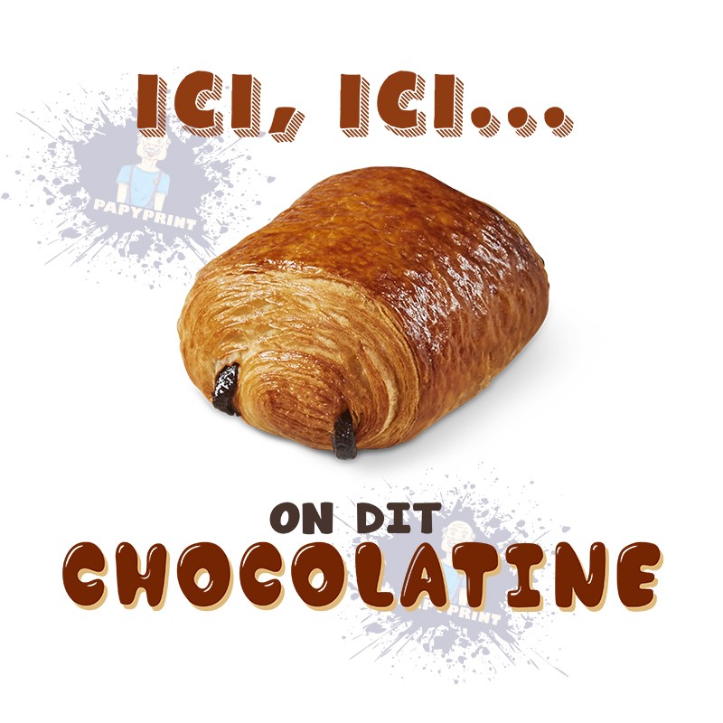 ici ici, on dit CHOCOLATINE ! - Mug Humoristique Céramique 350 ml