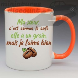 Ma Soeur c'est comme le café, elle a grain, mais je l'aime bien !  - Mug Humoristique Céramique 350 ml