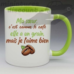 Mug "Ma sœur, c'est comme le café. Elle à un grain mais je l'aime bien" - Mug Céramique 350ml